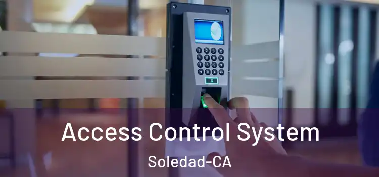  Access Control System Soledad-CA