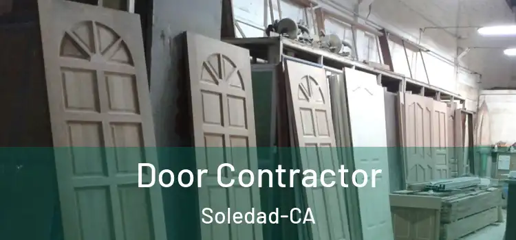  Door Contractor Soledad-CA