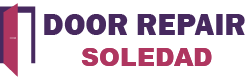 Door Repair Soledad
